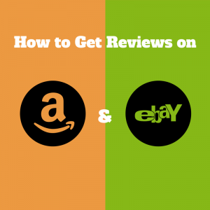 How to Get Reviews on Amazon and eBay
