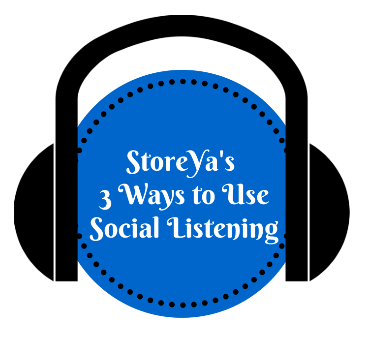 StoreYa's 3Ways to use Social Listening