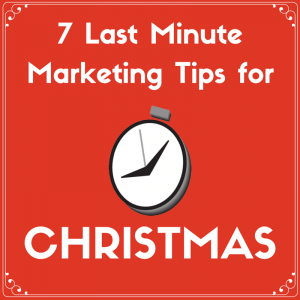 Last Minute Marketing Tips for Christmas